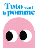 Toto veut la pomme [nouvelle édition]